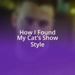 How I Found My Cat’s Show Style