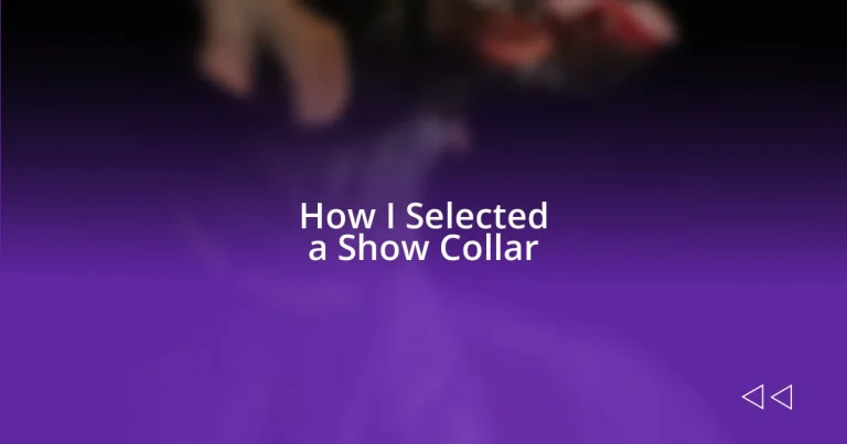 How I Selected a Show Collar