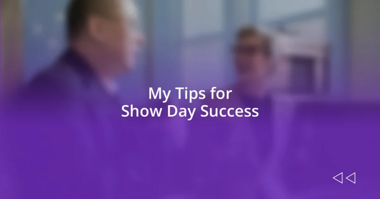 My Tips for Show Day Success