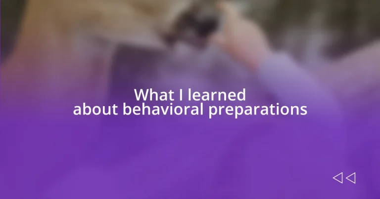 What I learned about behavioral preparations