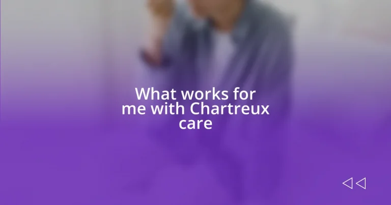 What works for me with Chartreux care