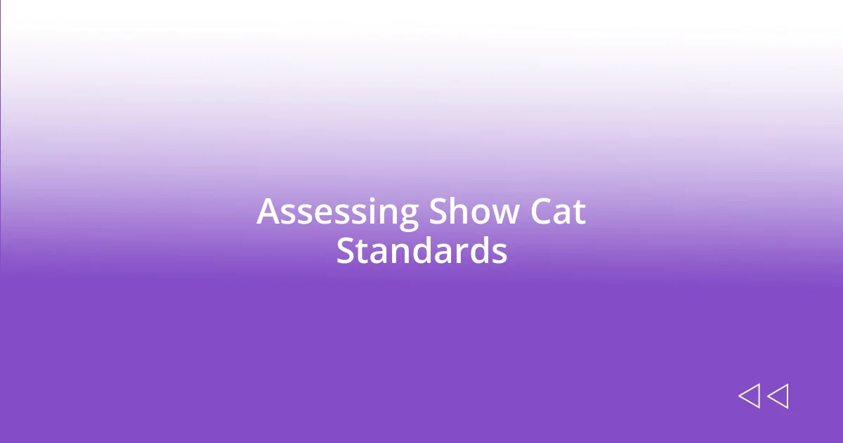 Assessing Show Cat Standards