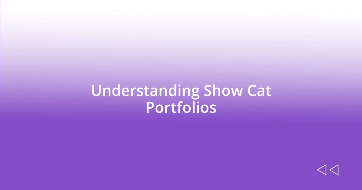 Understanding Show Cat Portfolios