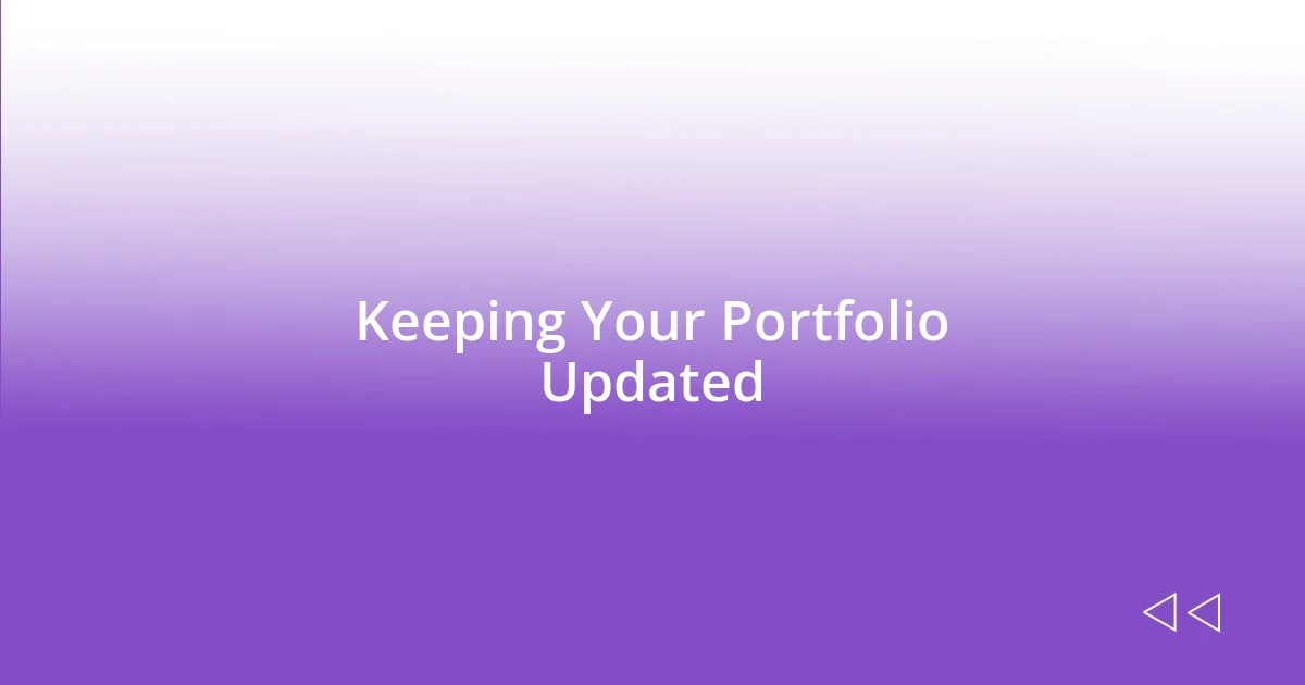 Keeping Your Portfolio Updated