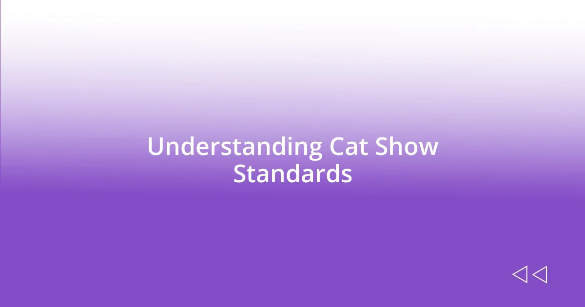 Understanding Cat Show Standards