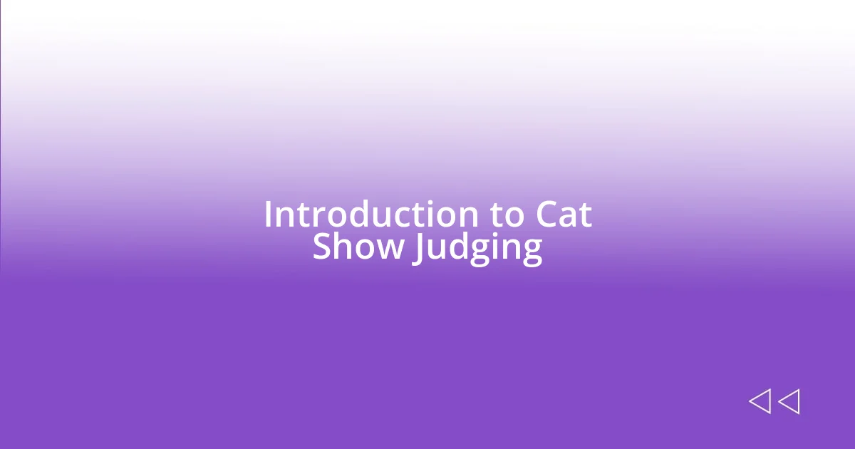 Introduction to Cat Show Judging