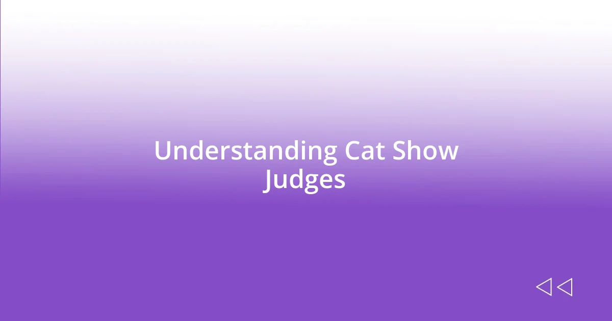 Understanding Cat Show Judges