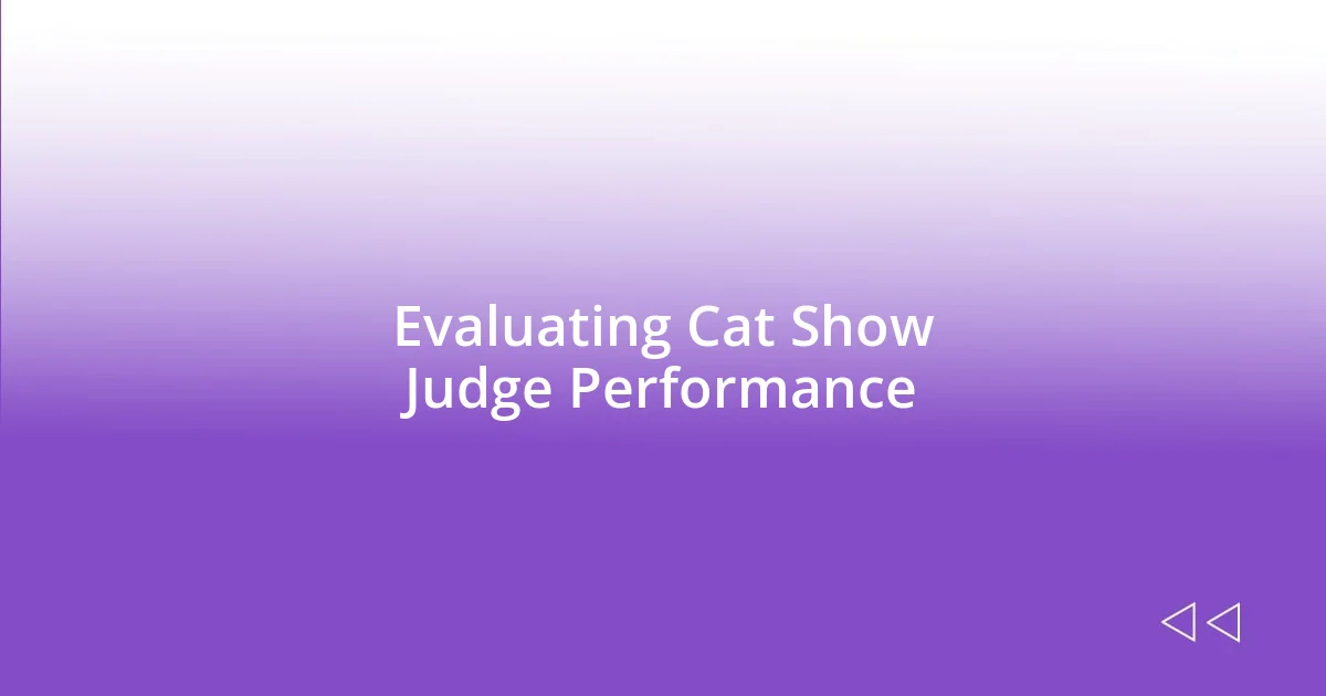 Evaluating Cat Show Judge Performance