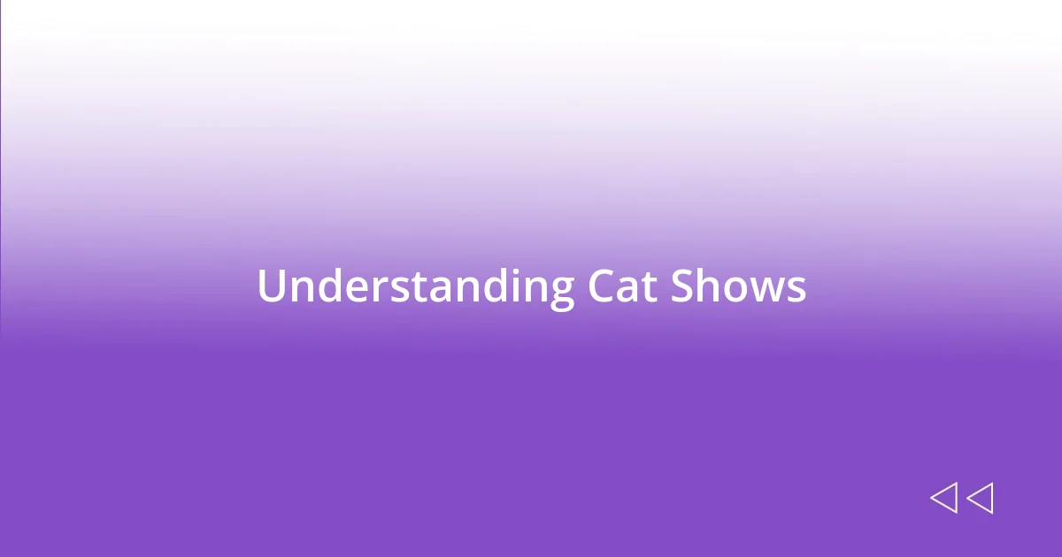 Understanding Cat Shows