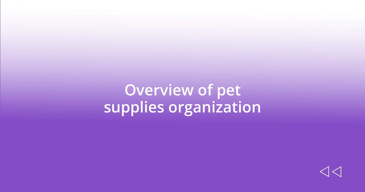 Overview of pet supplies organization