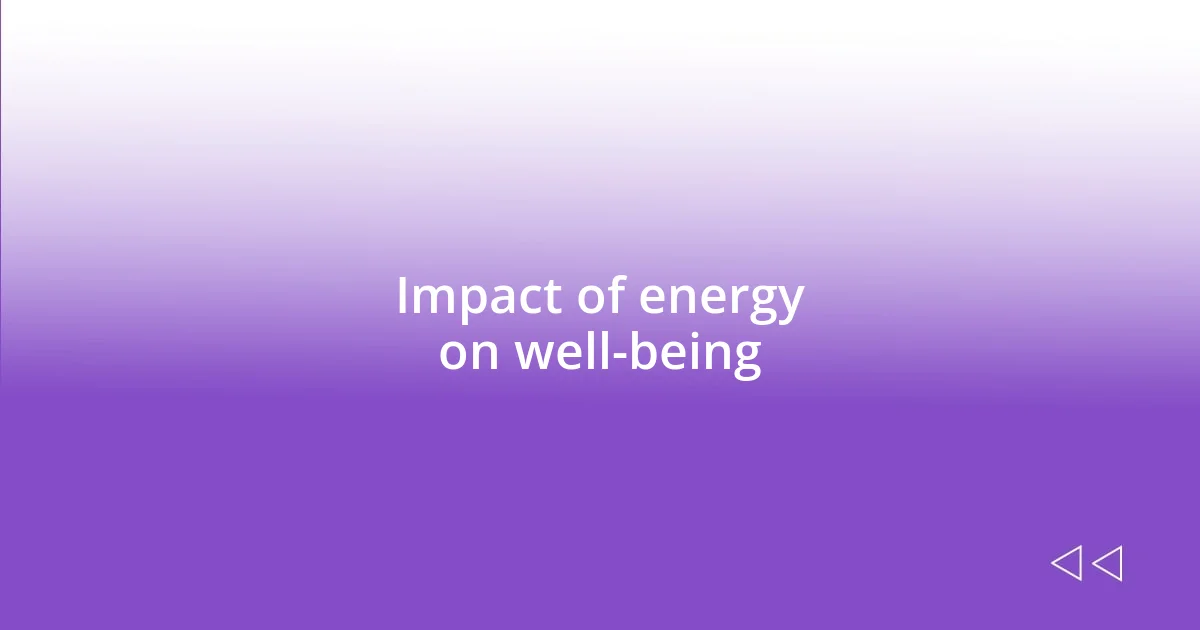 Impact of energy on well-being