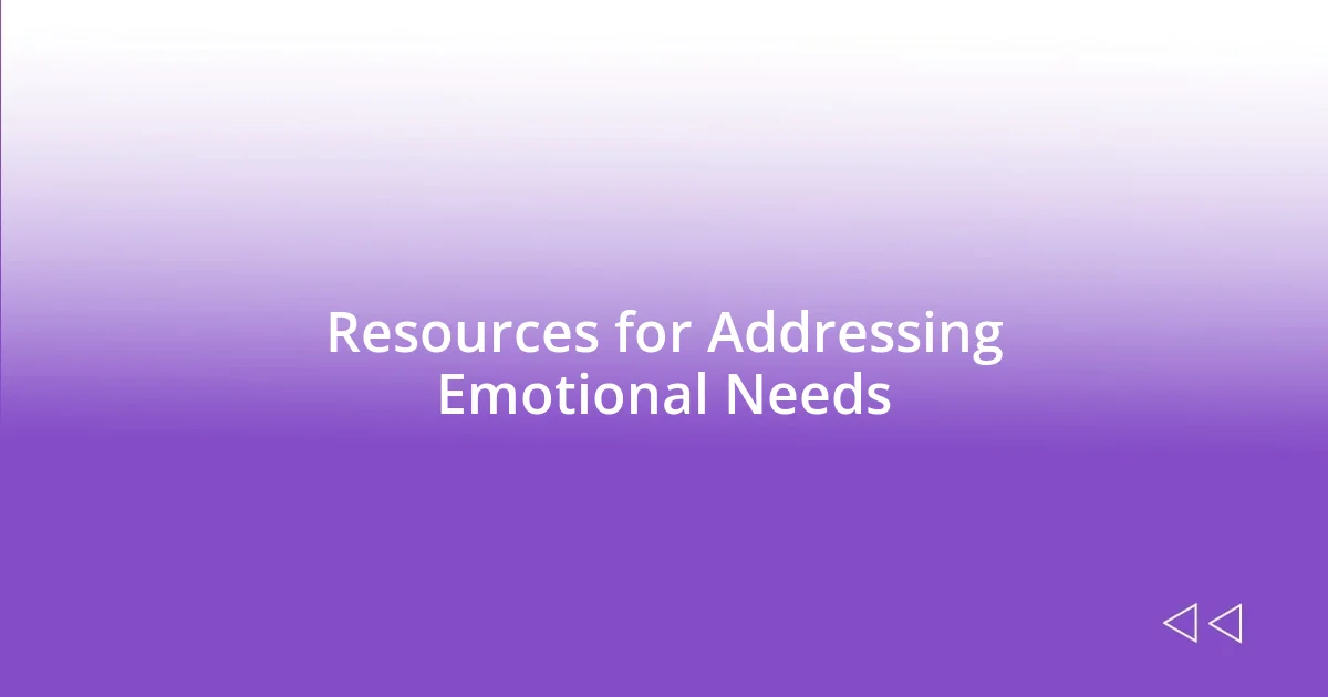 Resources for Addressing Emotional Needs