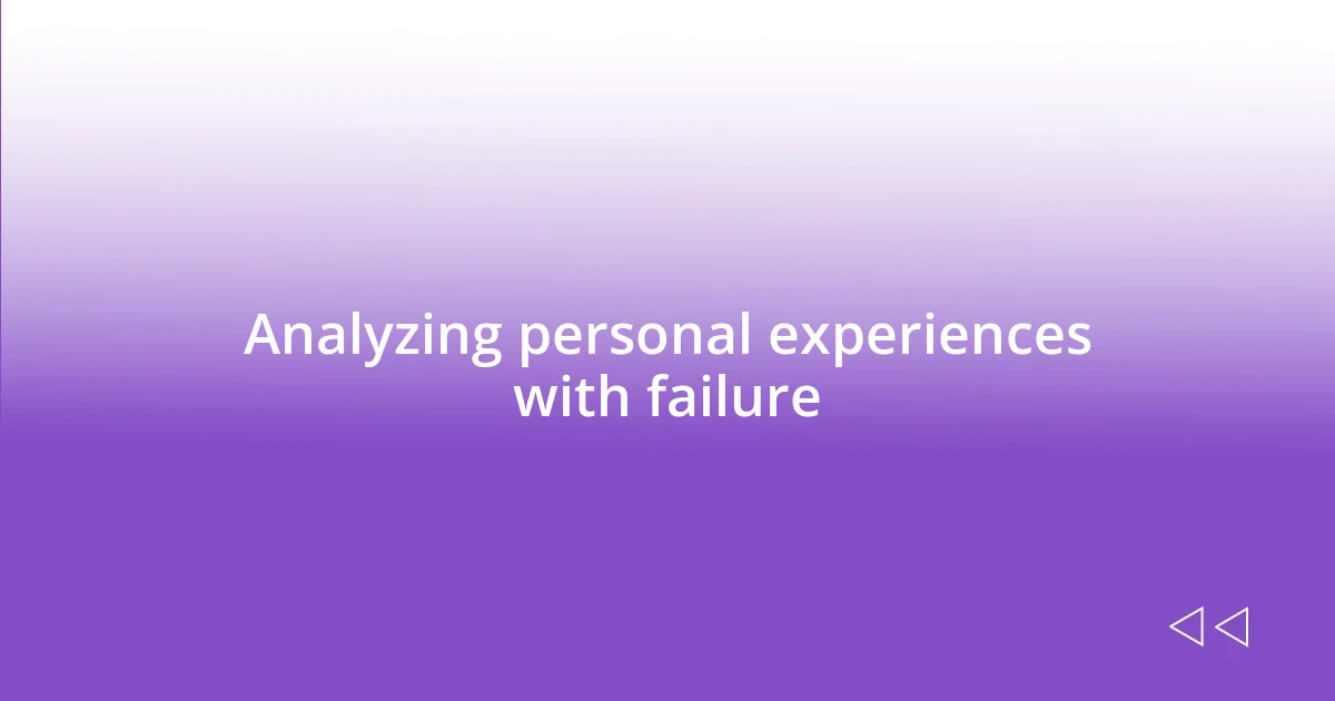 Analyzing personal experiences with failure