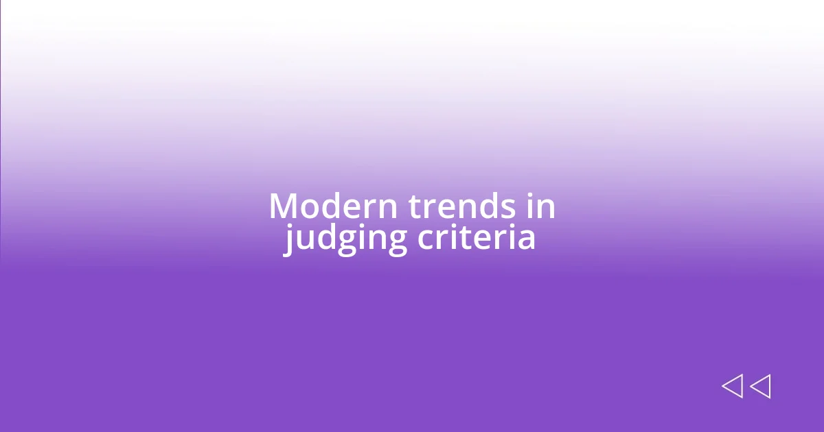 Modern trends in judging criteria