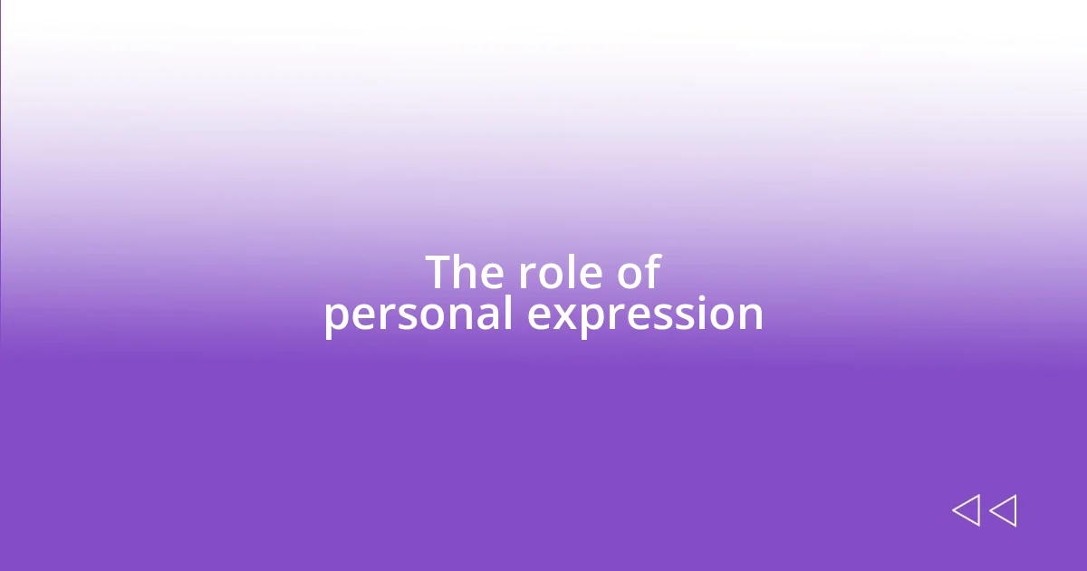 The role of personal expression