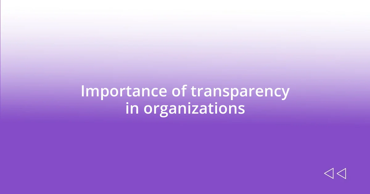 Importance of transparency in organizations