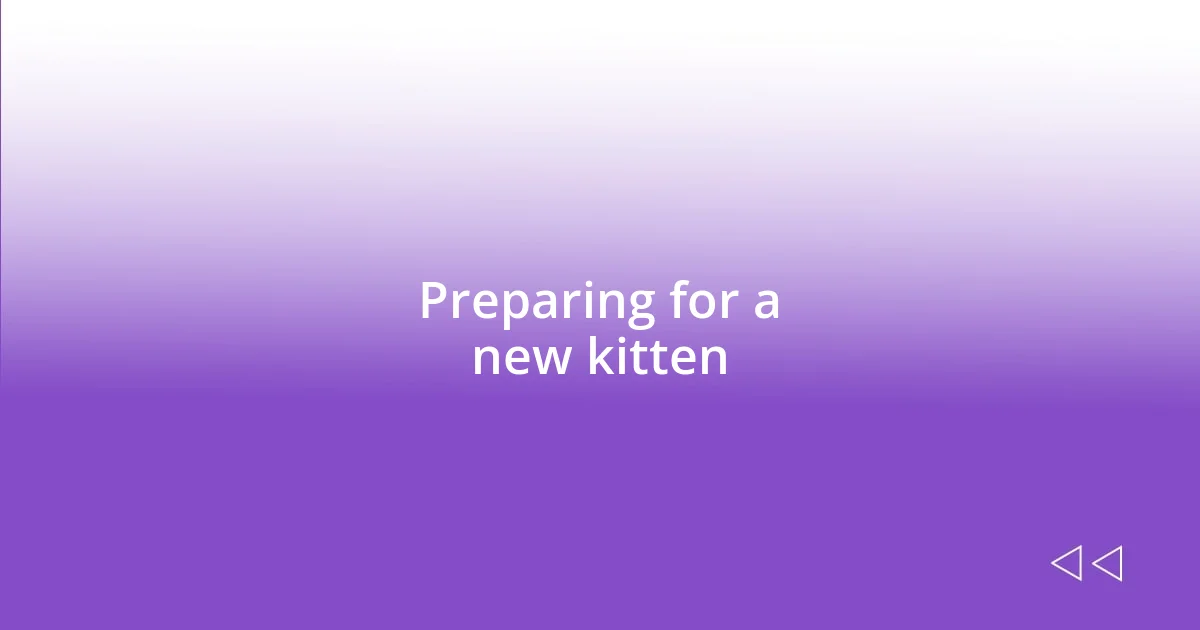 Preparing for a new kitten