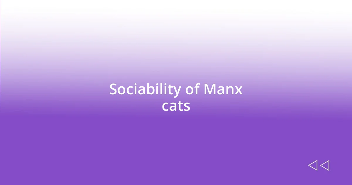 Sociability of Manx cats