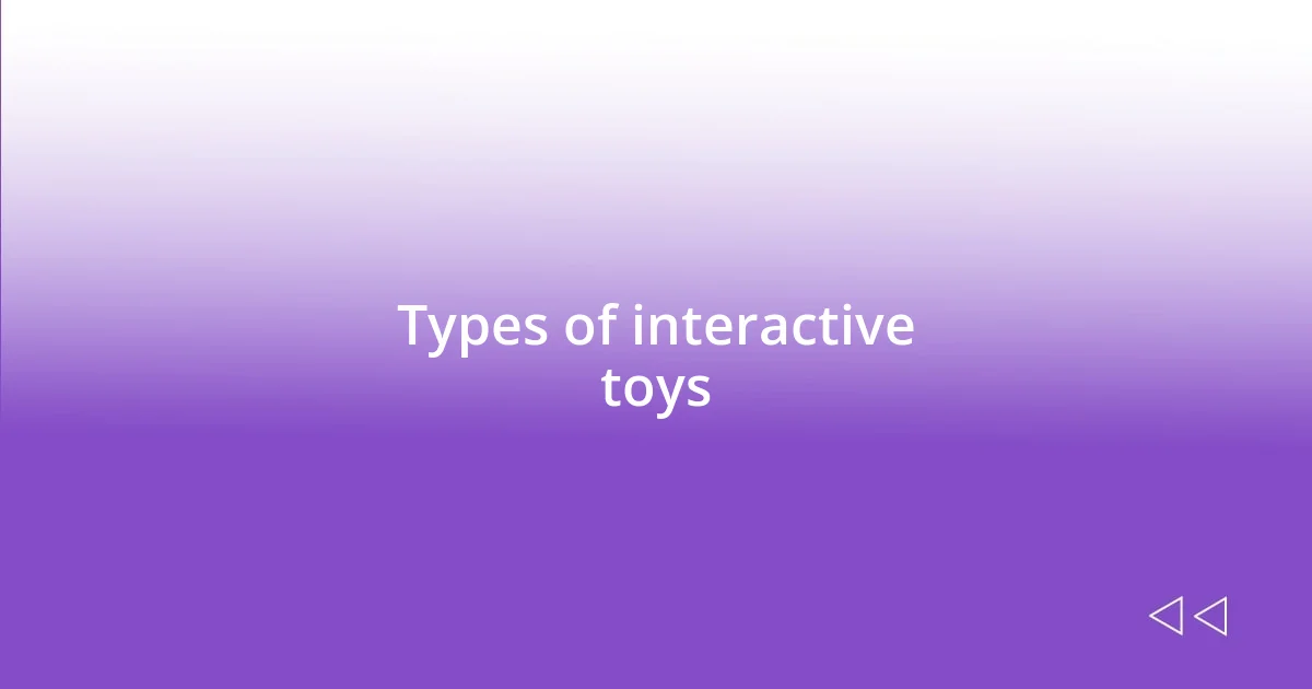 Types of interactive toys