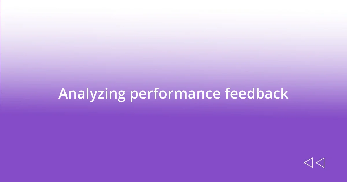 Analyzing performance feedback